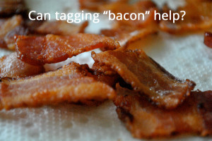 Can tagging bacon help?